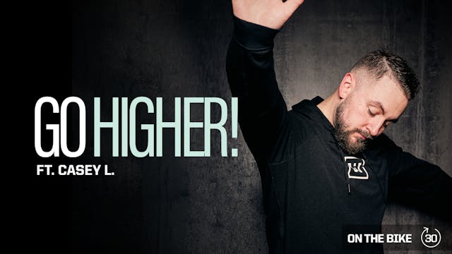 GO HIGHER ft. CASEY L.