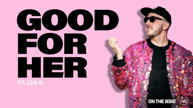 GOOD FOR HER ft. LEN G.
