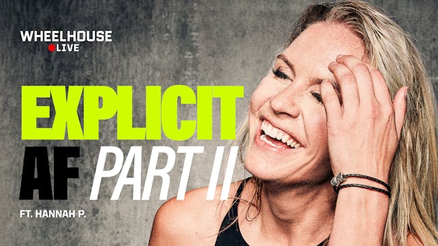 EXPLICIT AF PART II ft. HANNAH P.