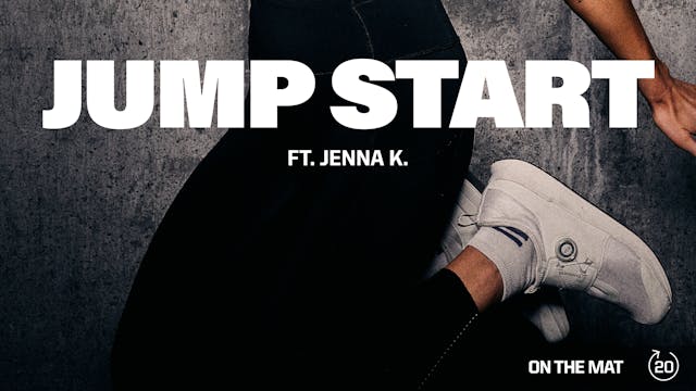 JUMP START ft. JENNA K. 