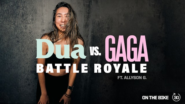 DUA VS. GAGA BATTLE ROYALE ft. ALLYSON G. 