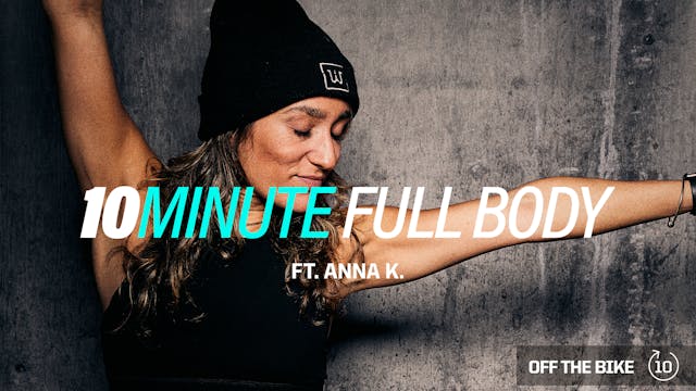 10 MINUTE FULL BODY ft. ANNA K.