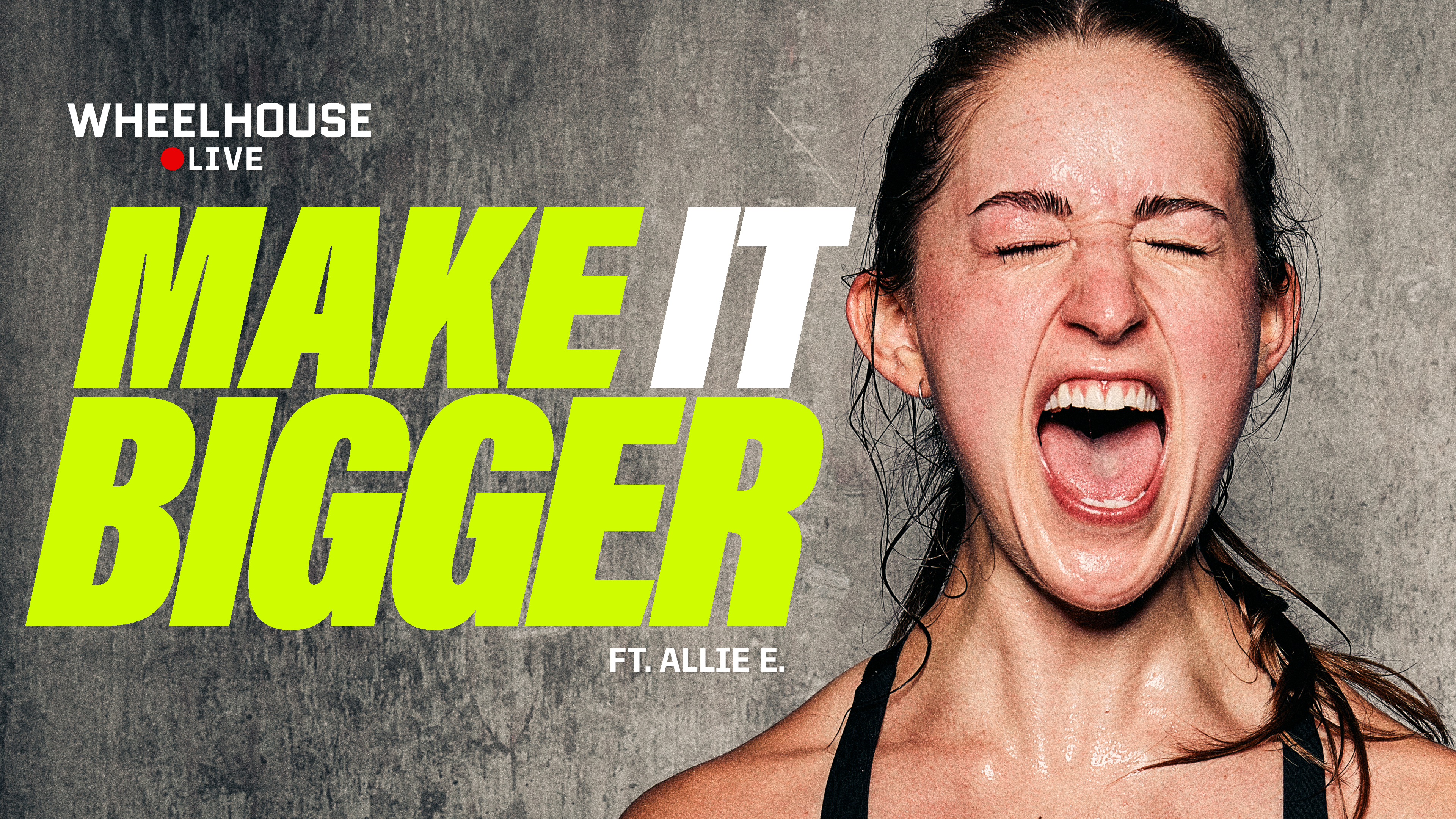 MAKE IT BIGGER ft. ALLIE E.