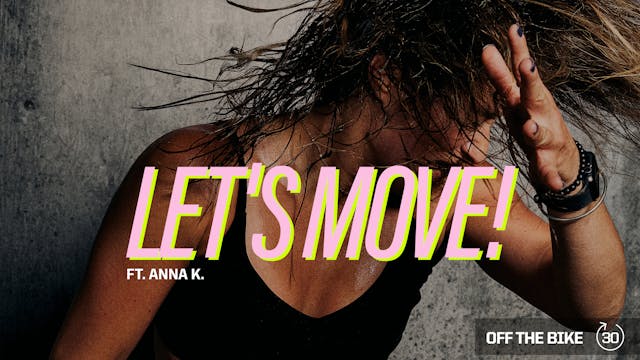 LET'S MOVE ft. ANNA K.