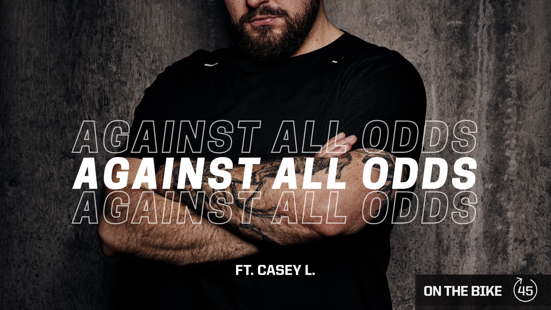 AGAINST ALL ODDS ft. CASEY L.