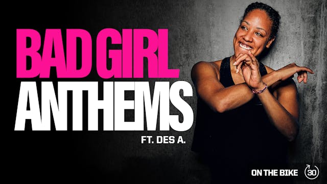 BAD GIRL ANTHEMS ft. DES A.
