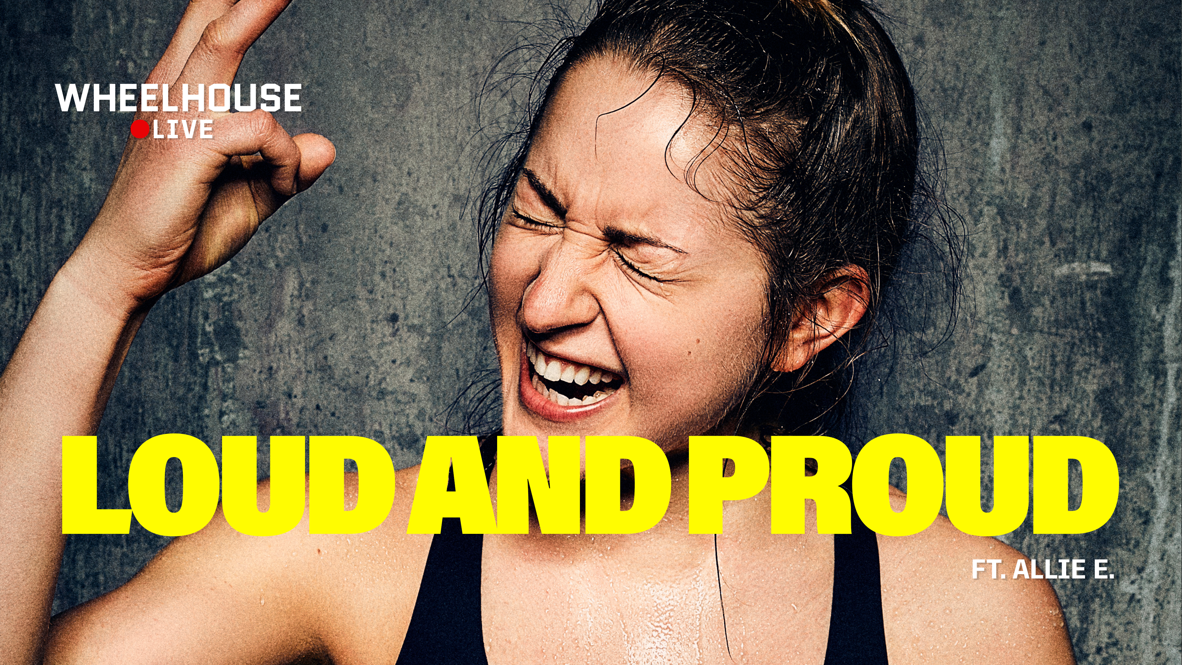 LOUD AND PROUD ft. ALLIE E.