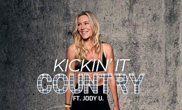 KICKIN' IT COUNTRY ft. JODY U.