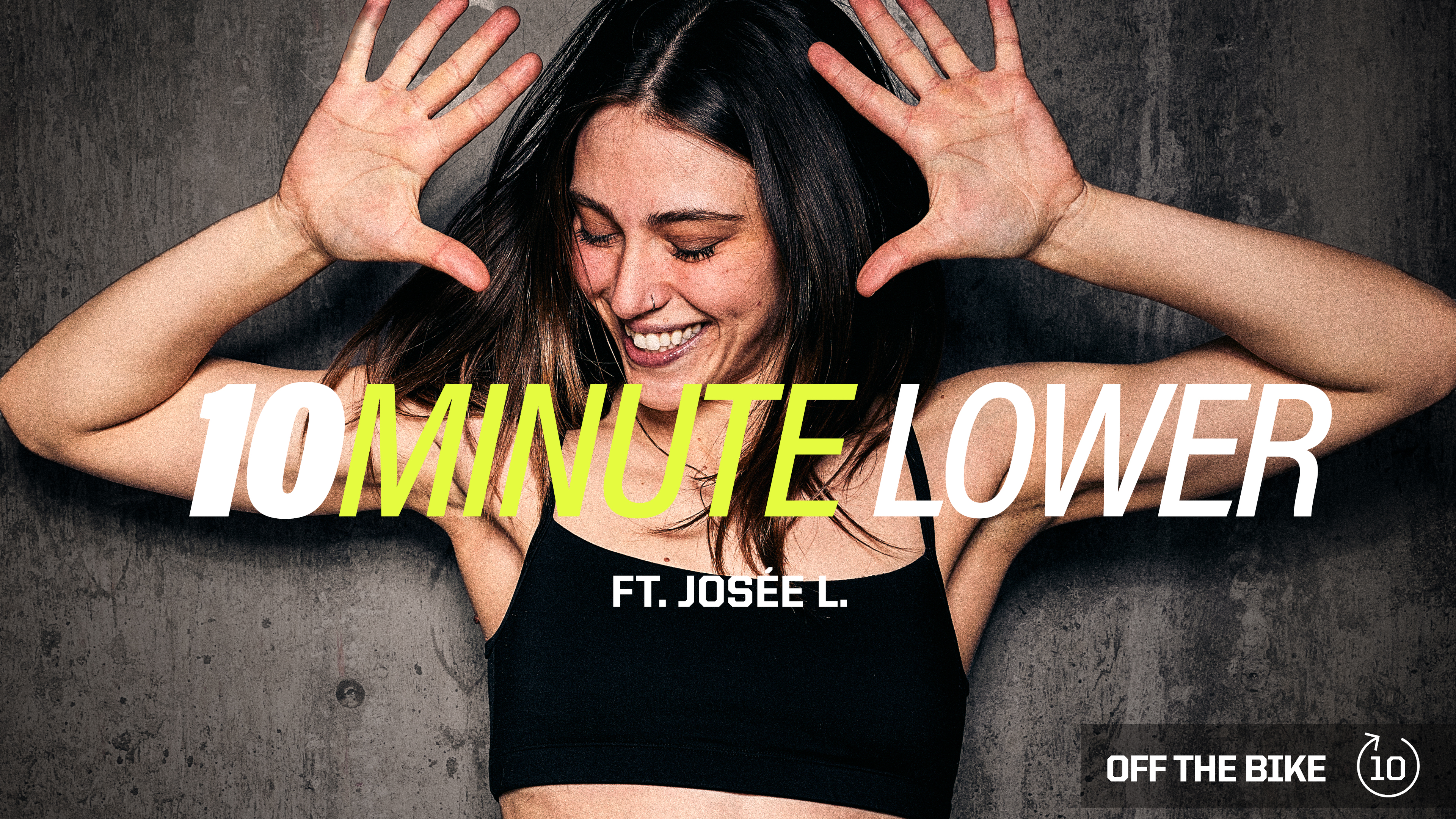 10 MIN LOWER ft. JOSEE L.