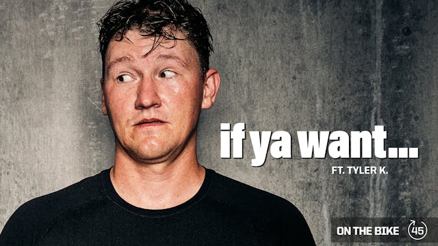 IF YA WANT... ft. TYLER K.