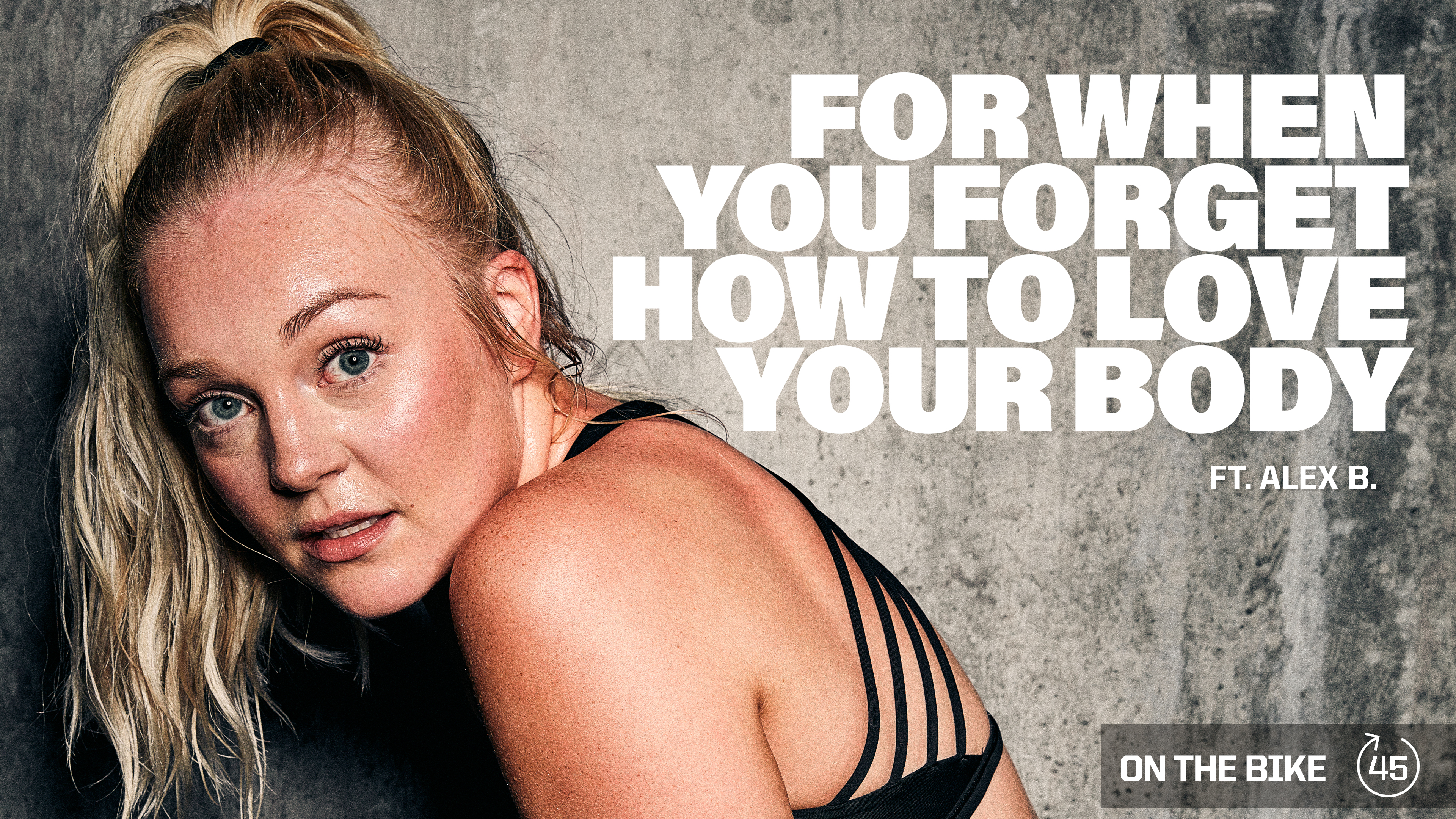 FOR WHEN YOU FORGET TO LOVE YOUR BODY ft. ALEX B. 