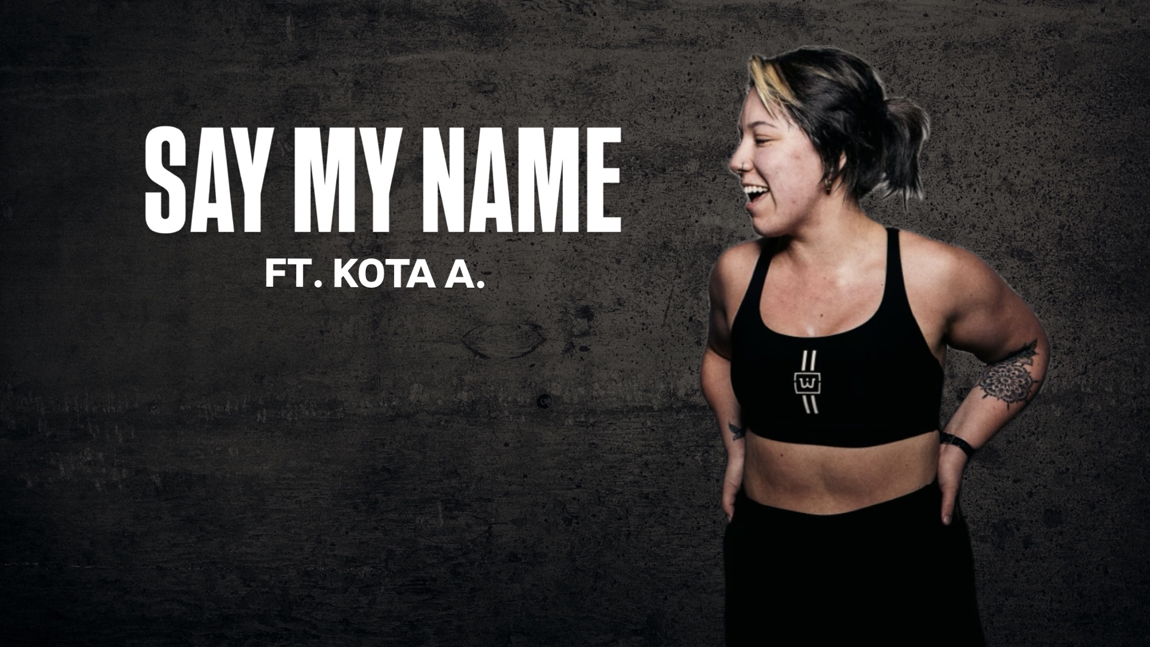SAY MY NAME ft. KOTA A.