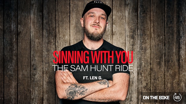 SINNING WITH YOU (THE SAM HUNT RIDE) ft. LEN G. 
