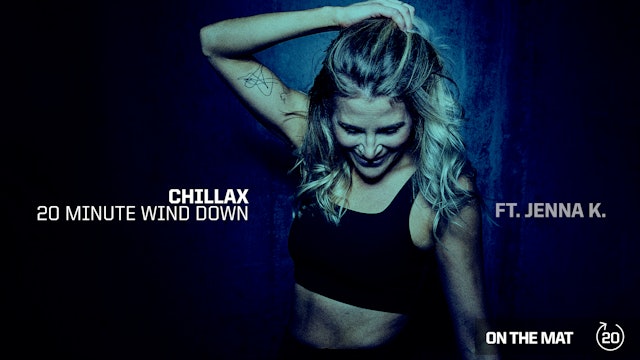 CHILLAX [20 MINUTE WIND DOWN] ft. JENNA K. 
