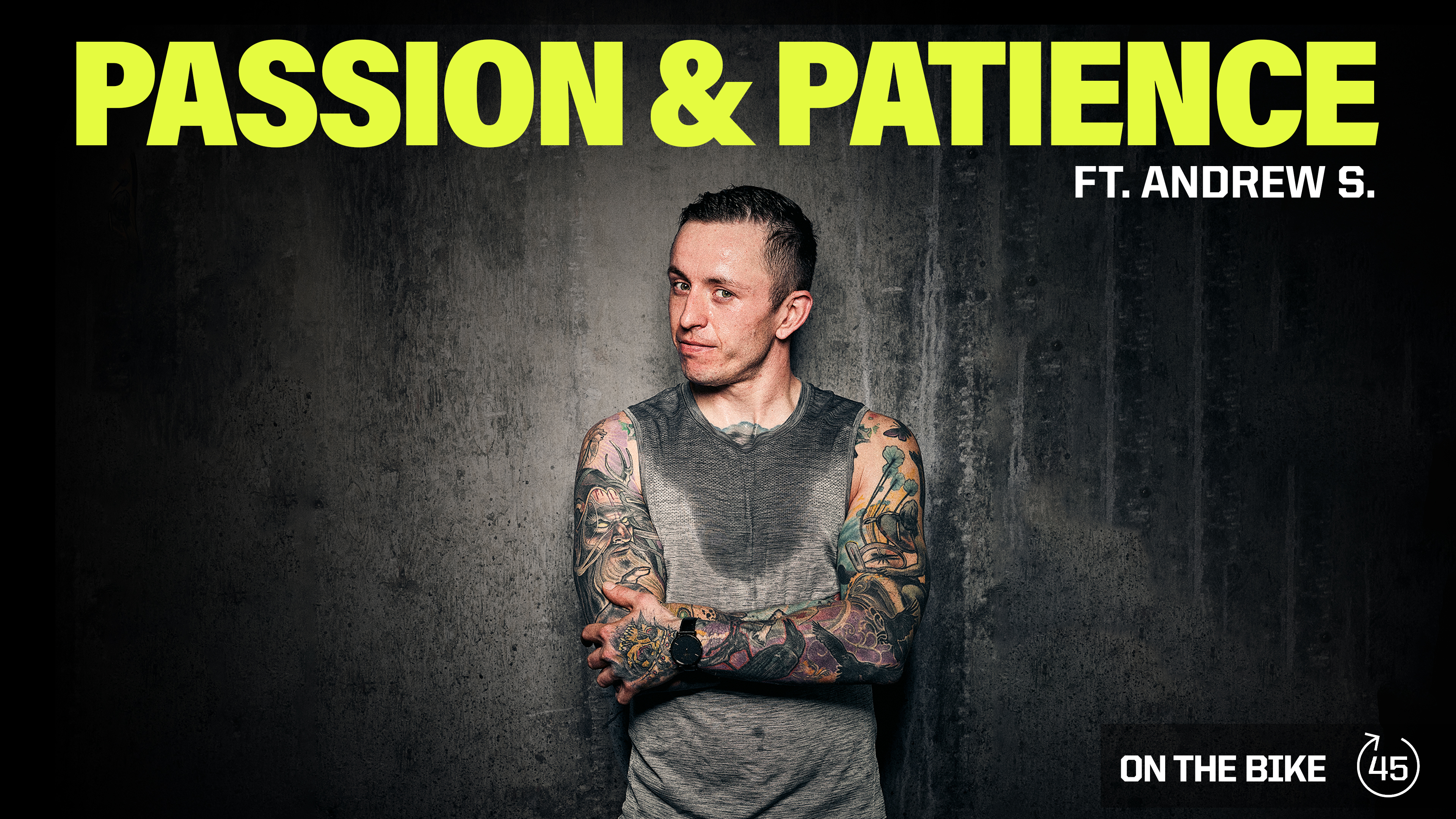 PASSION & PATIENCE ft. ANDREW S. 