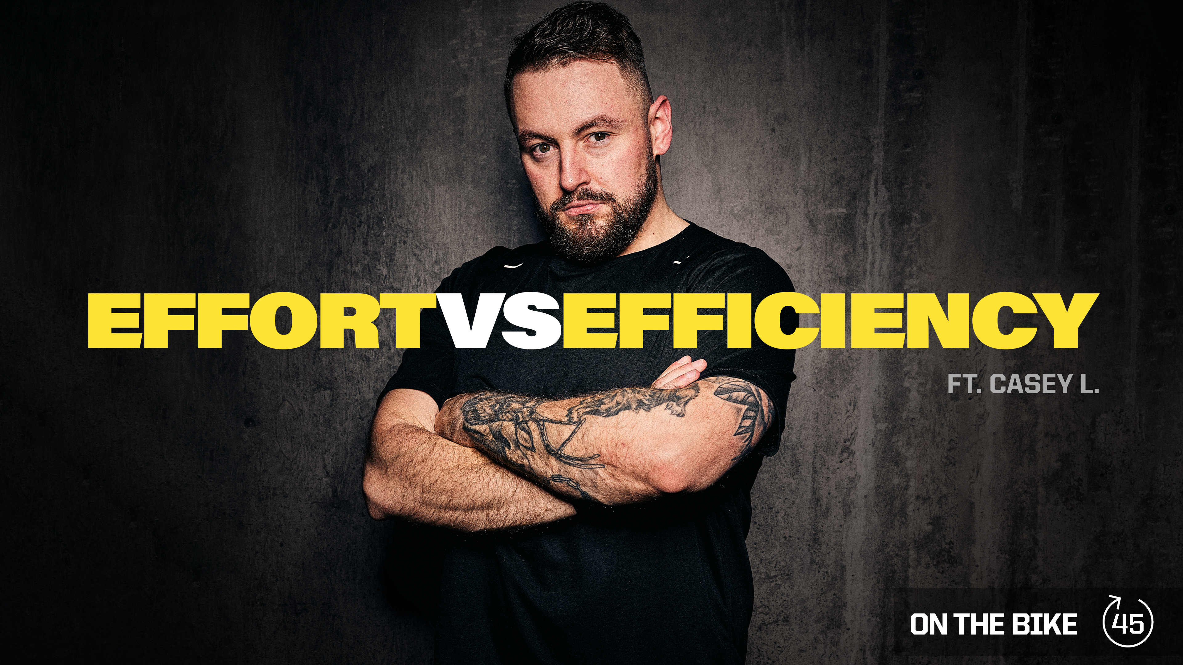 EFFORT VS EFFICIENCY ft. CASEY L. 