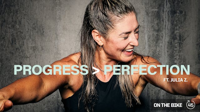 PROGRESS > PERFECTION ft. JULIA Z.