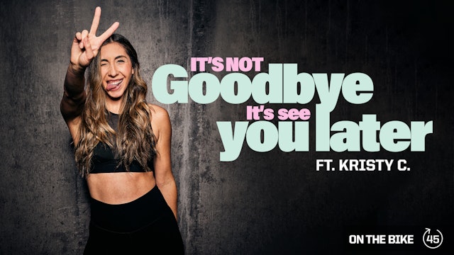 IT’S NOT GOODBYE, IT’S SEE YOU LATER ft. KRISTY C. 