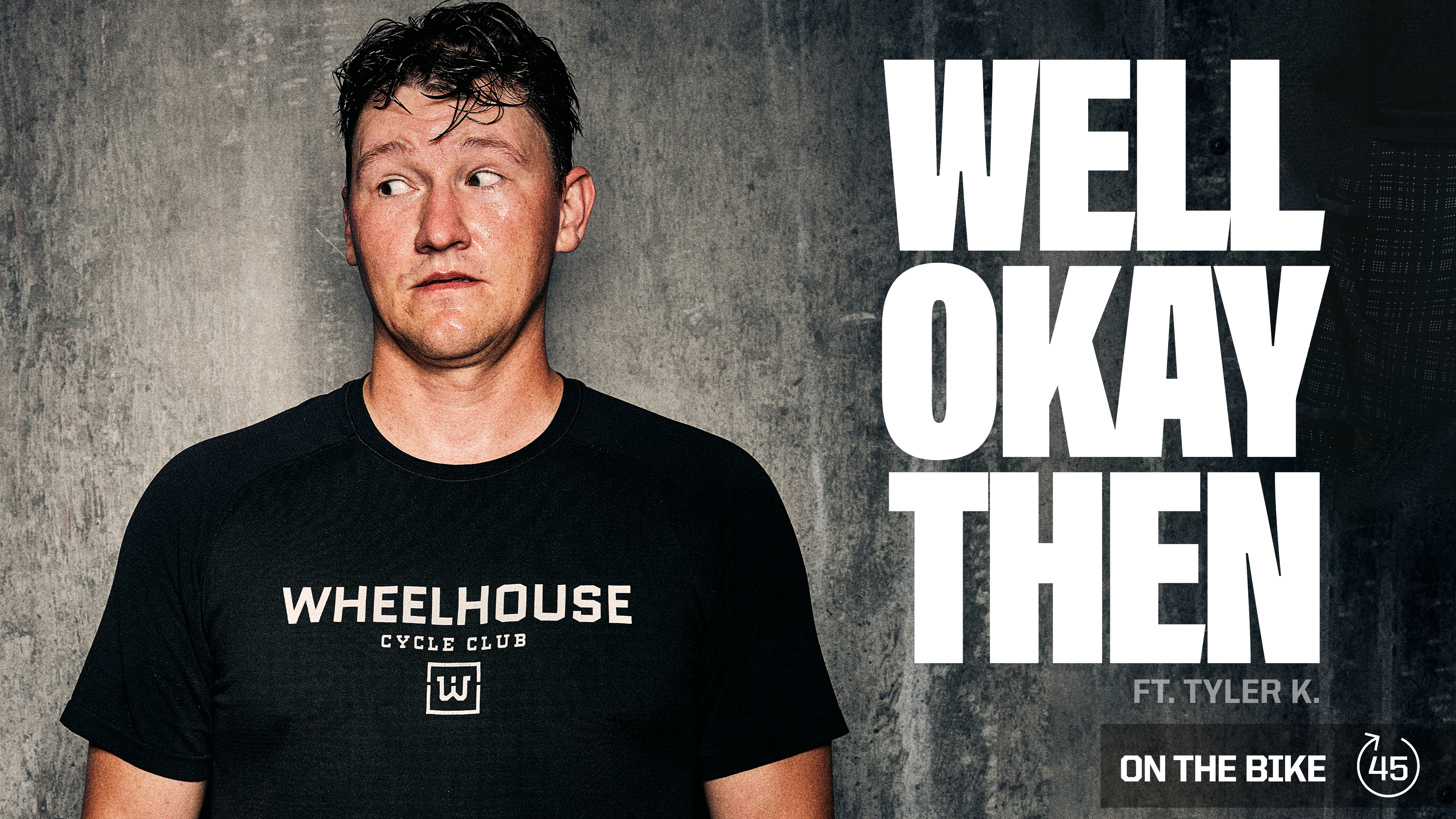 WELL OKAY THEN ft. TYLER K. 