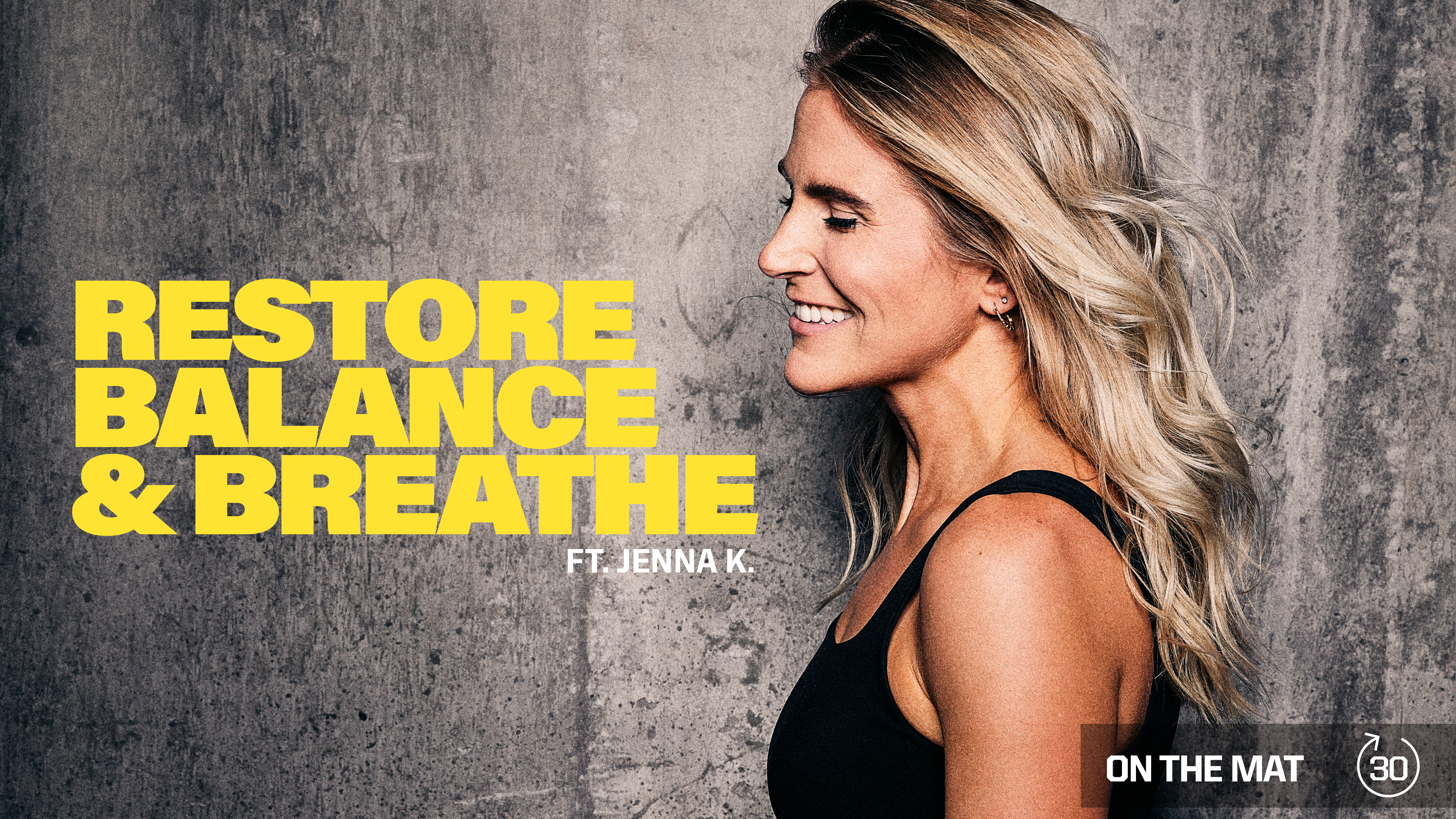 RESTORE BALANCE & BREATHE ft. JENNA K. 