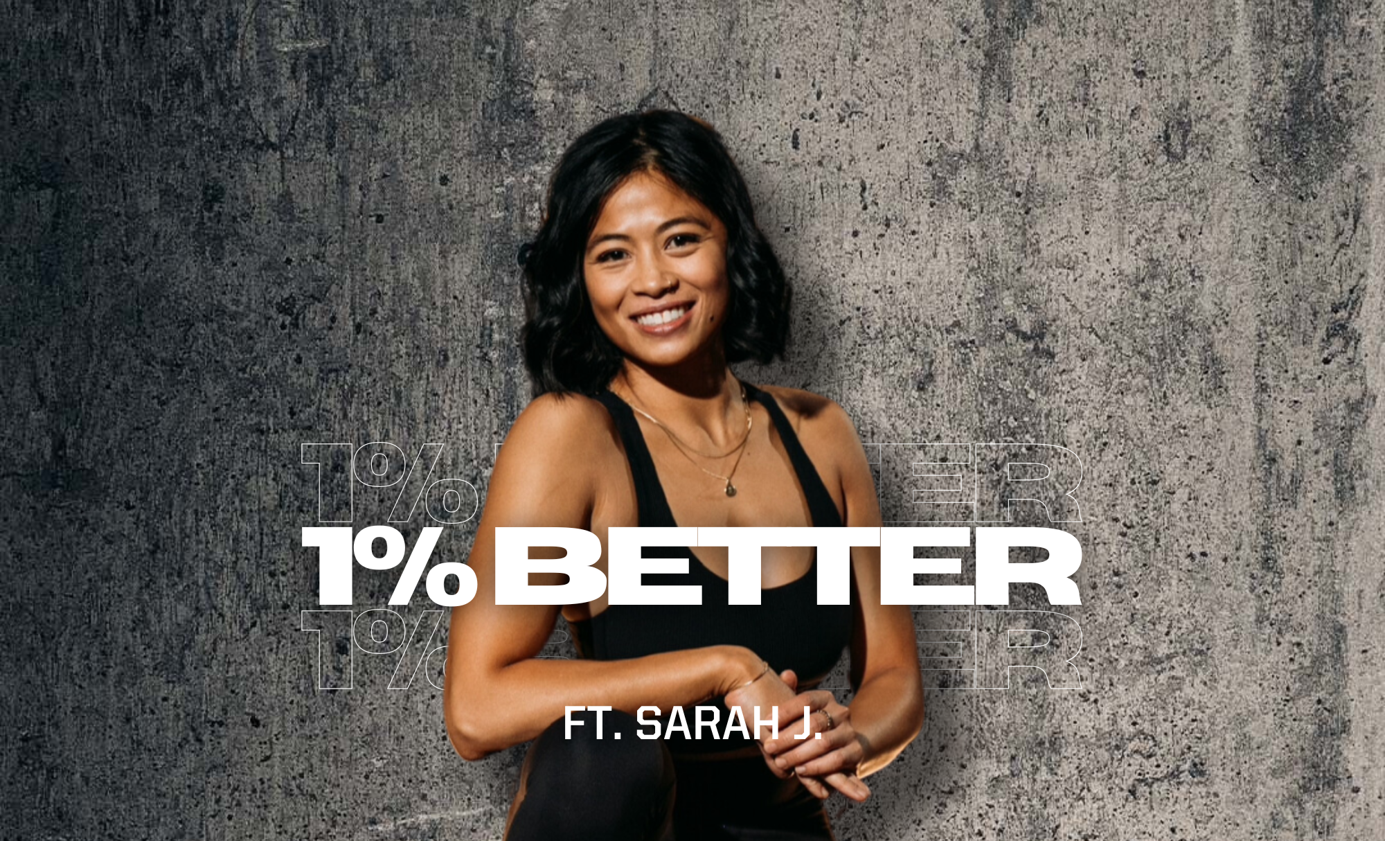 1% BETTER ft. SARAH J.