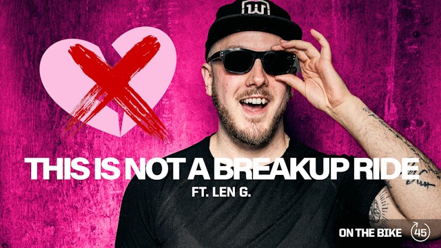 THIS IS NOT A BREAKUP RIDE ft. LEN G. 