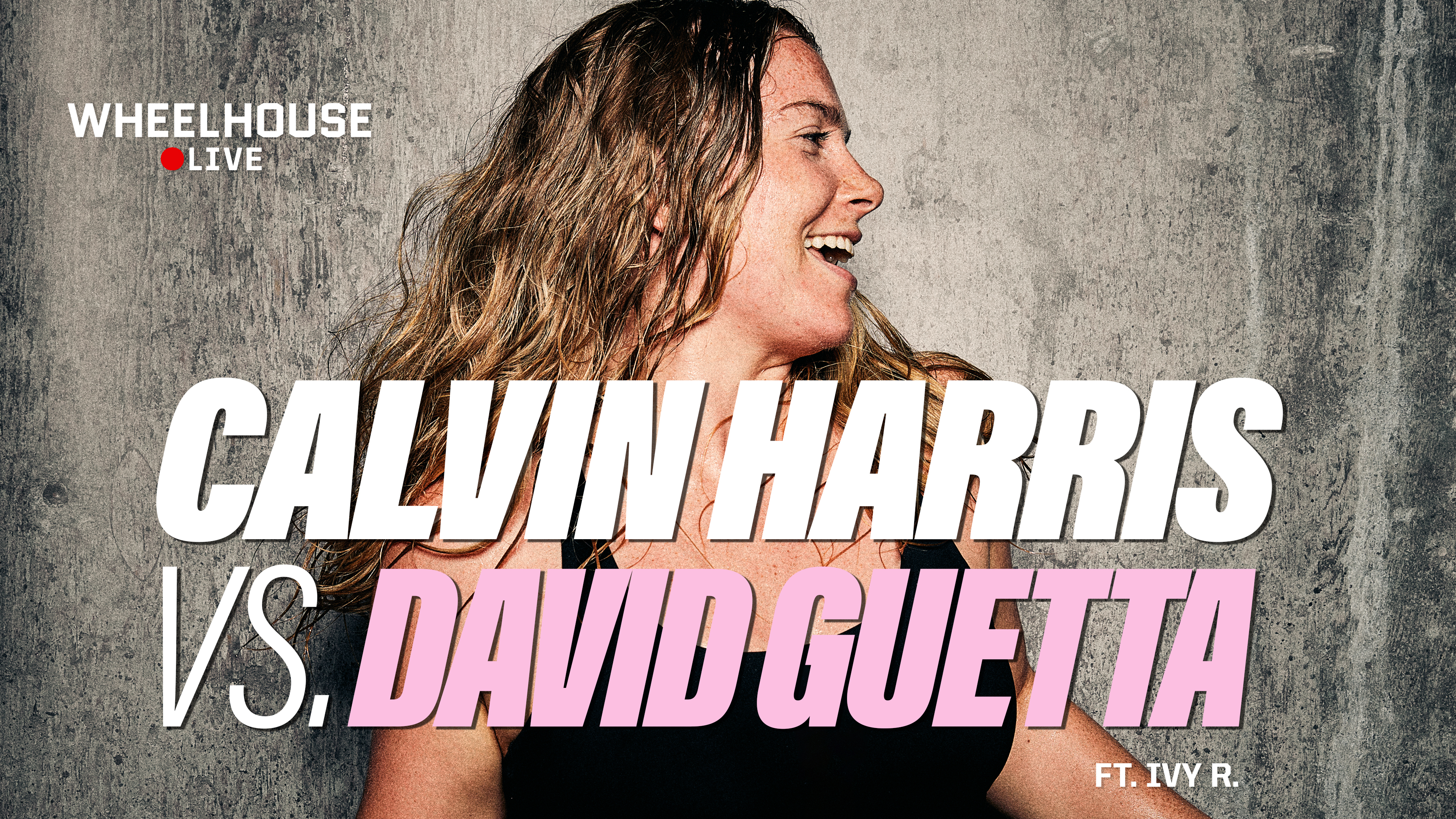 CALVIN HARRIS VS. DAVID GUETTA ft. IVY R.