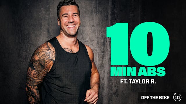 10 MIN ABS ft. TAYLOR R.