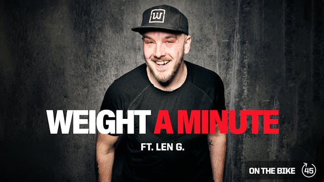 WEIGHT A MINUTE ft. LEN G. 