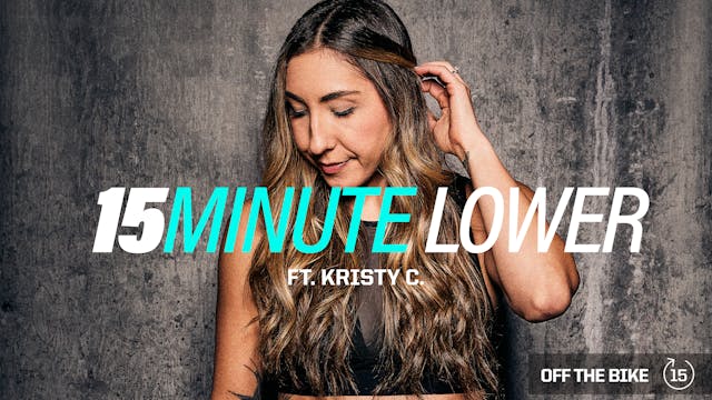 15 MINUTE LOWER ft. KRISTY C. 