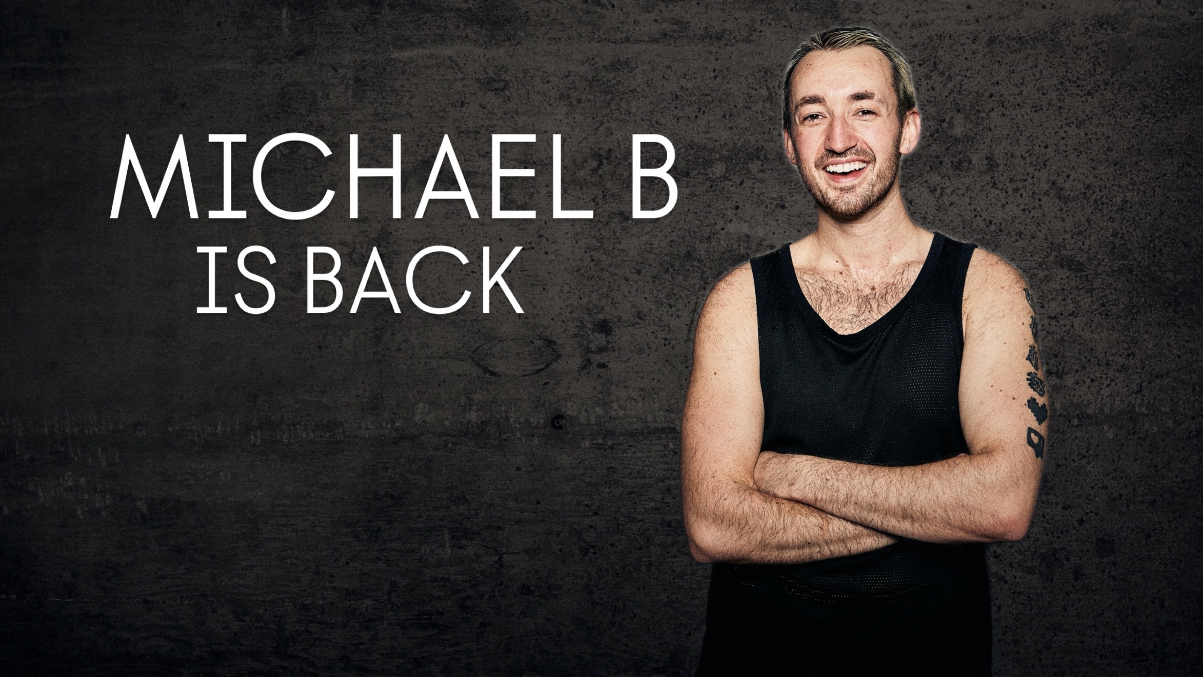 MICHAEL B IS BACK ft. MICHAEL B.