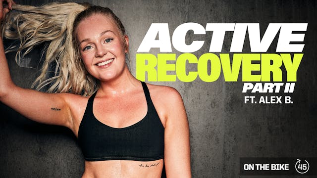 ACTIVE RECOVERY PART II ft. ALEX B.
