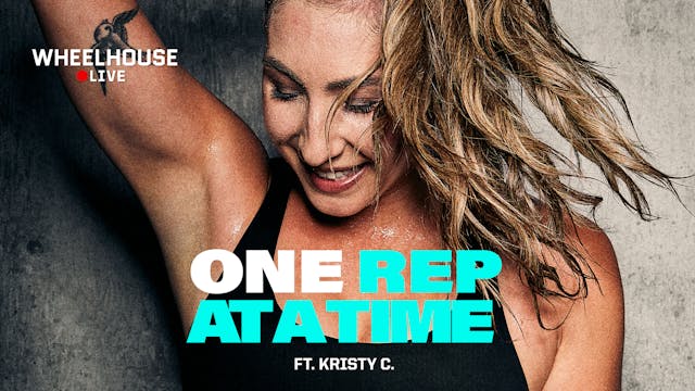 ONE REP AT A TIME ft. KRISTY C.