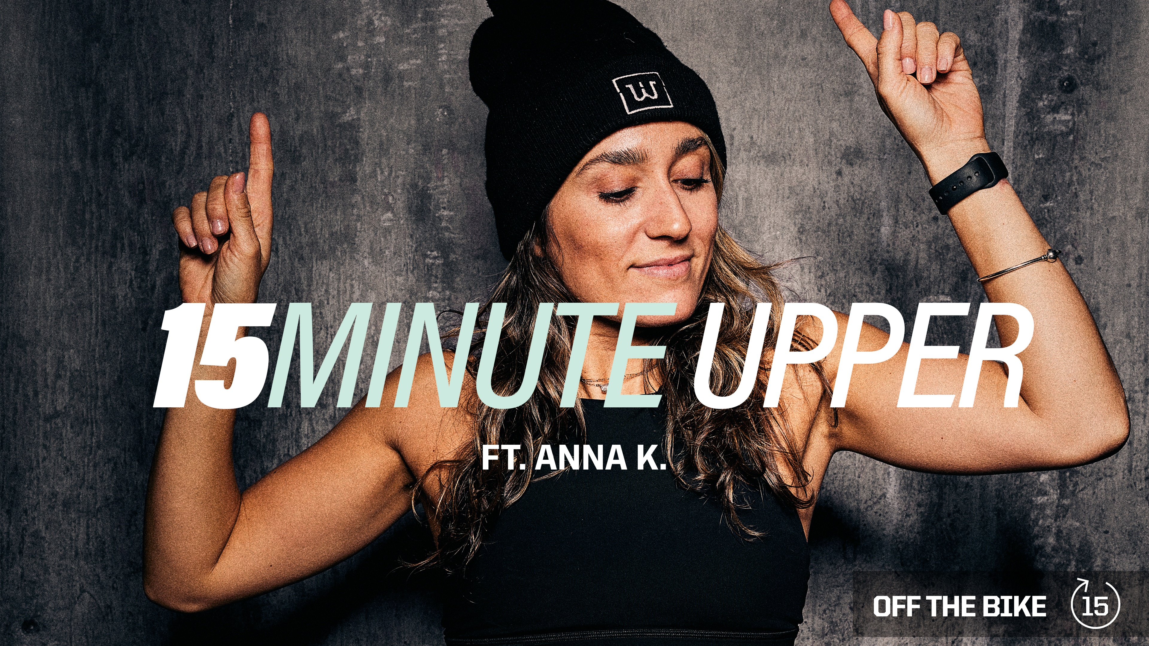15 MINUTE UPPER ft. ANNA K. 