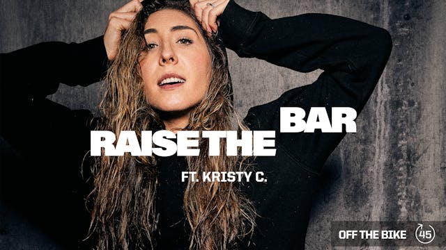RAISE THE BAR ft. KRISTY C.
