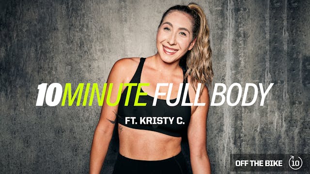 10 MINUTE FULL BODY ft. KRISTY C.