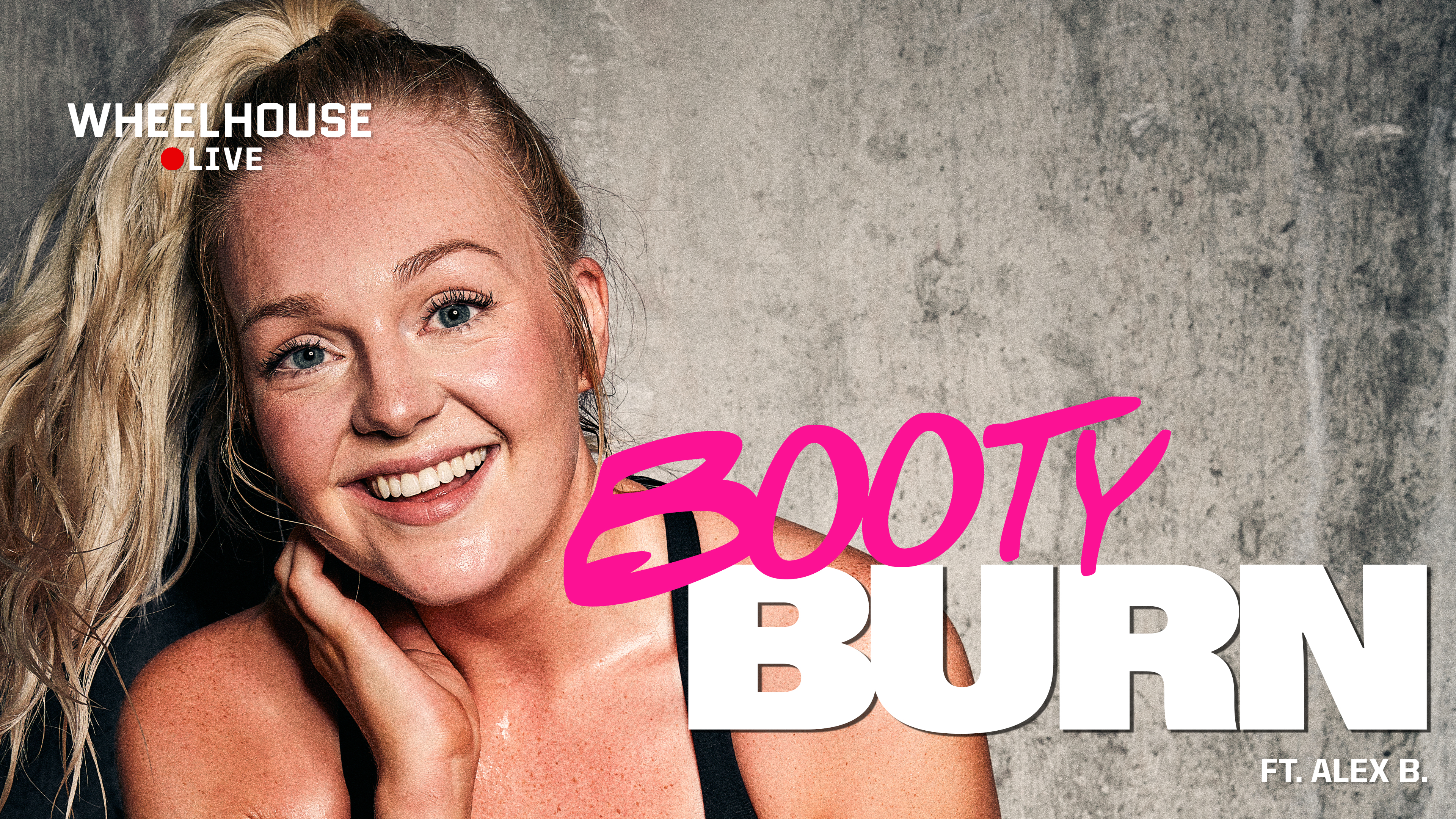 BOOTY BURN (CST) ft. ALEX B.