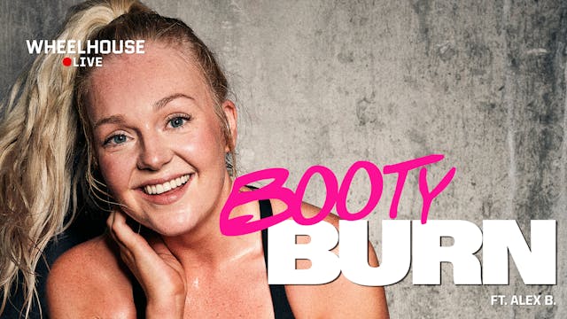 BOOTY BURN (CST) ft. ALEX B.