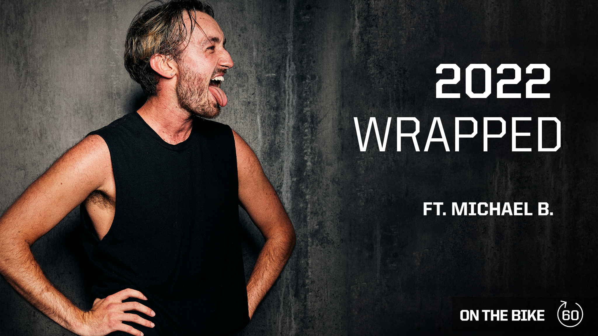 2022 WRAPPED ft. MICHAEL B.