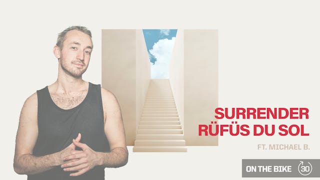 SURRENDER RUFUS DU SOL ft. MICHAEL B.