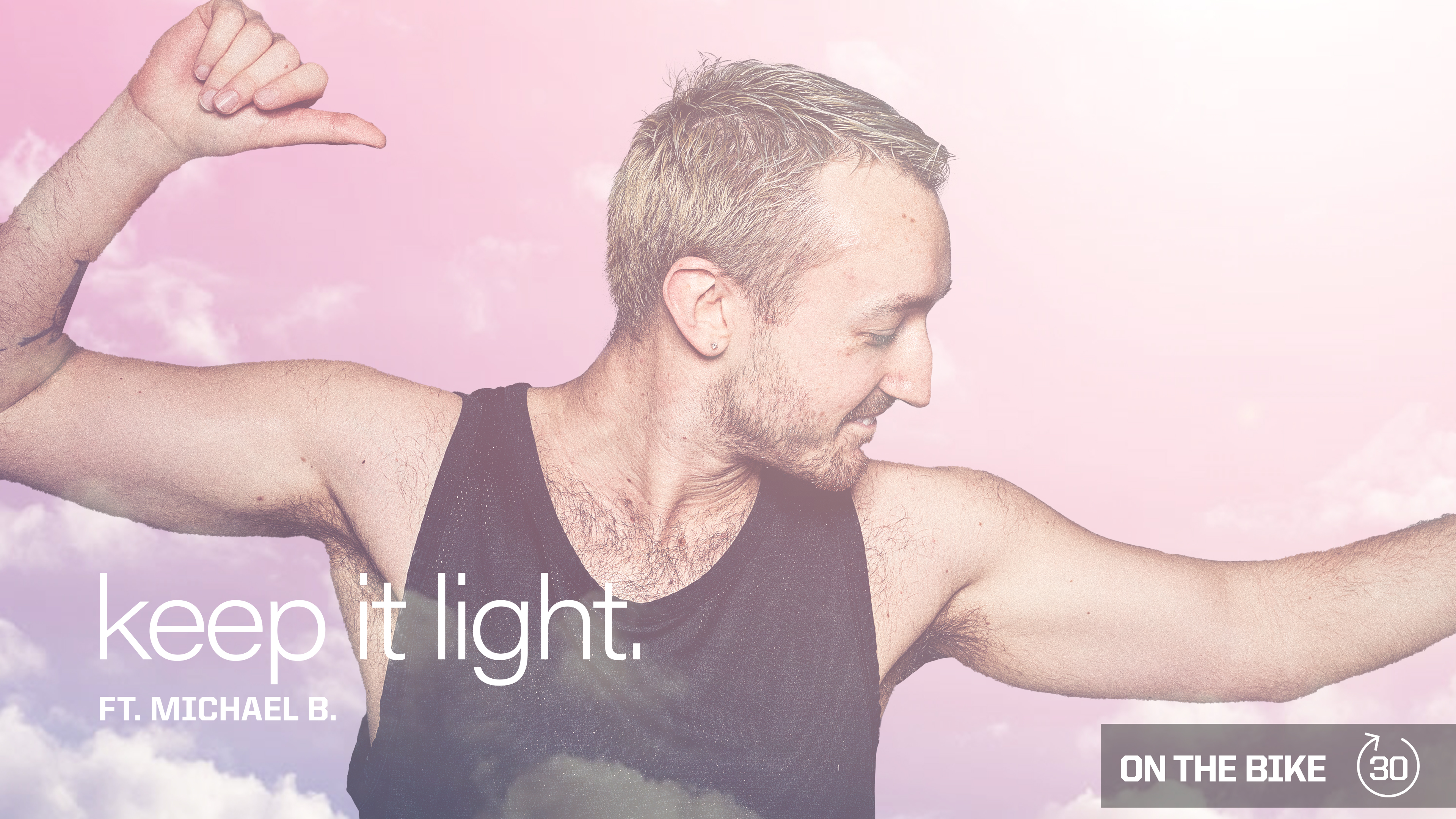 KEEP IT LIGHT ft. MICHAEL B. 