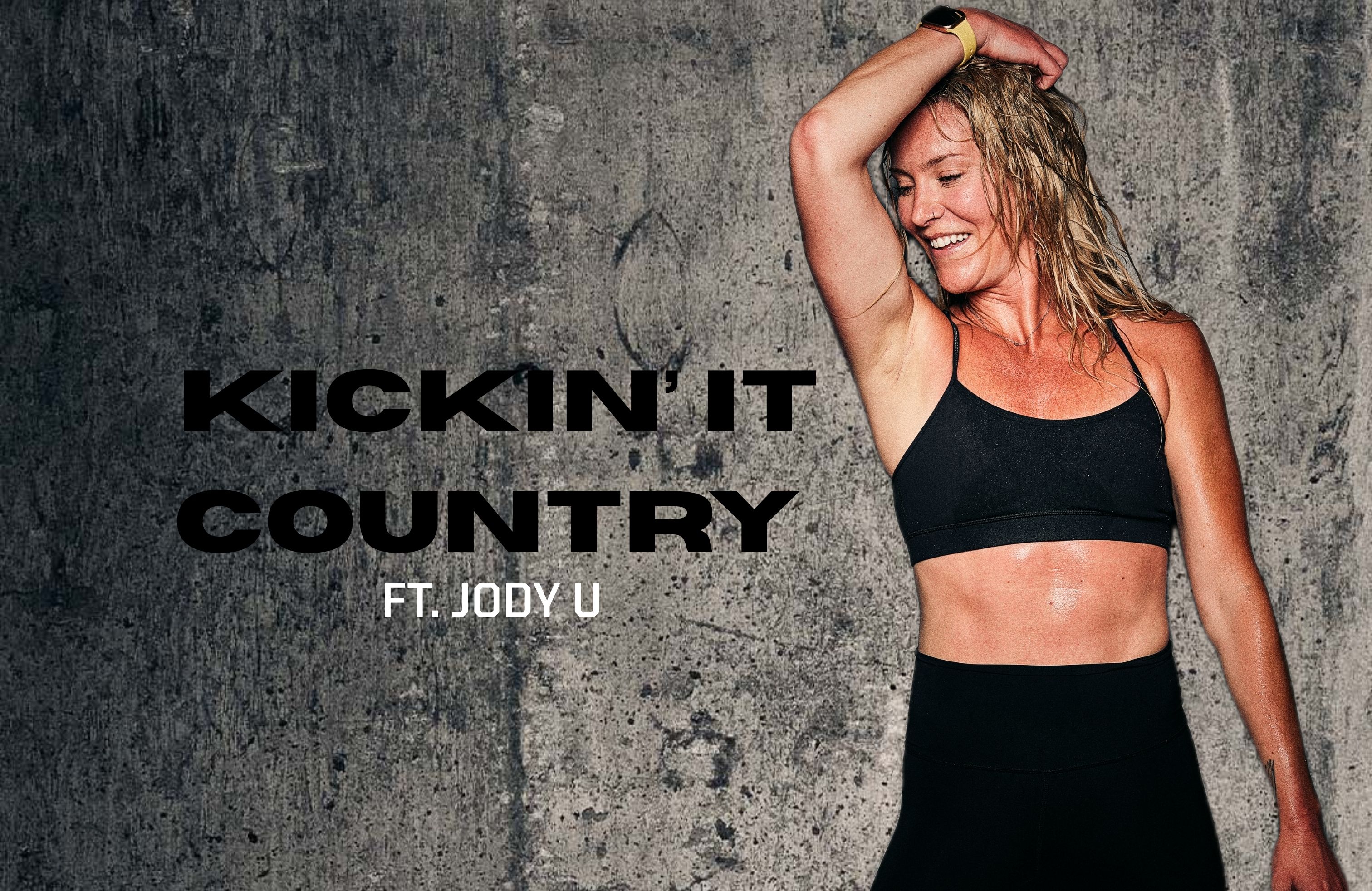 KICKIN' IT COUNTRY ft. JODY U 