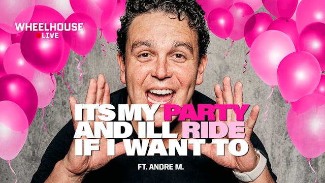 IT'S MY PARTY AND I'LL RIDE IF I WANT...