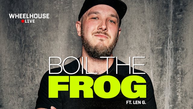 BOIL THE FROG ft. LEN G.