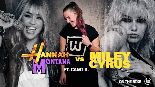 HANNAH MONTANA vs. MILEY CYRUS ft. CAMI K. 