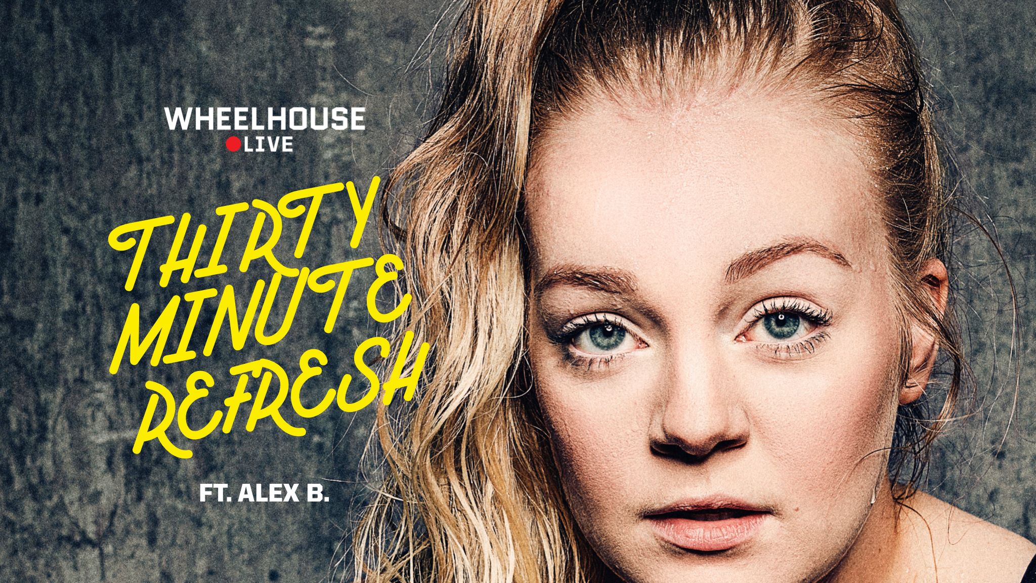 THIRTY MINUTE REFRESH  ft. ALEX B.