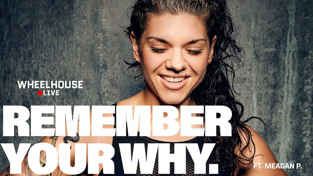 REMEMBER YOUR WHY ft. MEAGAN P.
