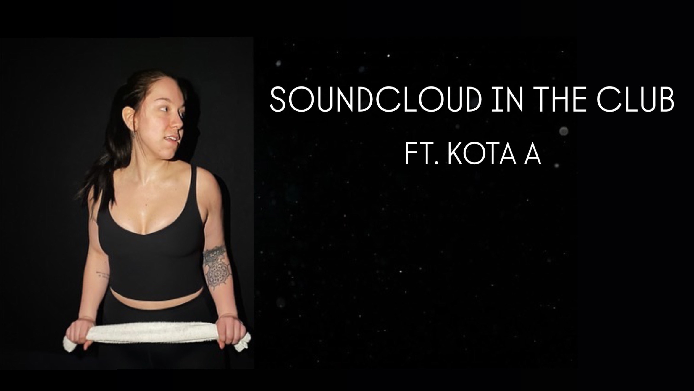 SOUNDCLOUD IN THE CLUB ft. KOTA A.