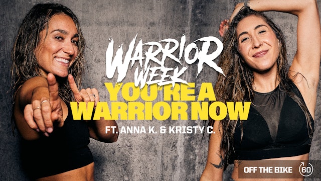 [WARRIOR WEEK] YOU'RE A WARRIOR NOW ft. ANNA K. & KRISTY C.