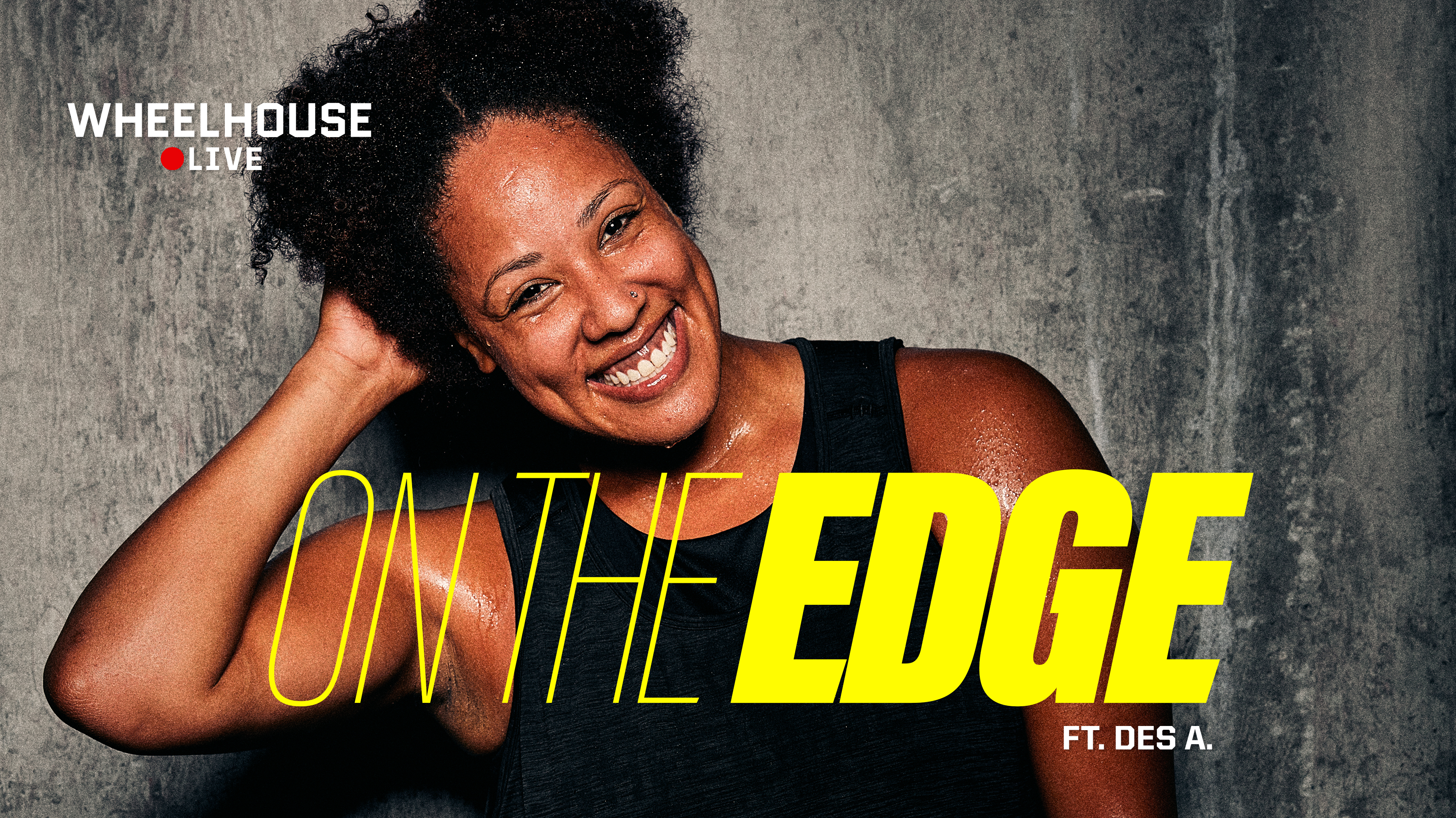 ON THE EDGE ft. DES A.